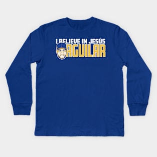 Jesus Aguilar Believe In Jesus Kids Long Sleeve T-Shirt